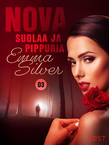 Nova 3: Suolaa ja pippuria - eroottinen novelli - Emma Silver