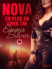 Nova 6: En plus en giver tre erotisk noir