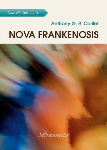 Nova Frankenosis - Anthony G. R. Caillet