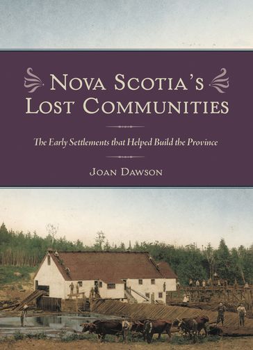 Nova Scotia's Lost Communities - Joan Dawson