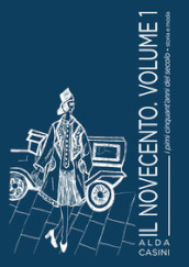 Il Novecento. 1: I primi cinquant anni del secolo. Storia e moda