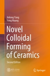 Novel Colloidal Forming of Ceramics