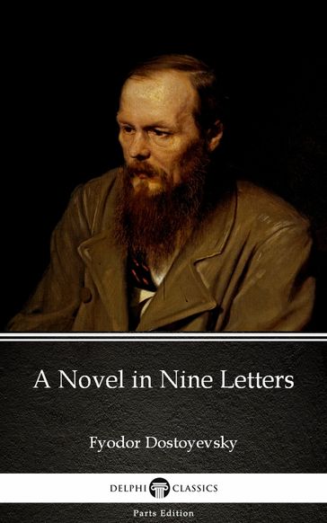 A Novel in Nine Letters by Fyodor Dostoyevsky - Fedor Michajlovic Dostoevskij