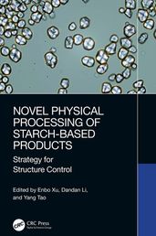 Novel Physical Processing of Starch-Based Products