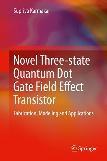 Novel Three-state Quantum Dot Gate Field Effect Transistor - Supriya Karmakar