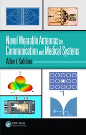 Novel Wearable Antennas for Communication and Medical Systems