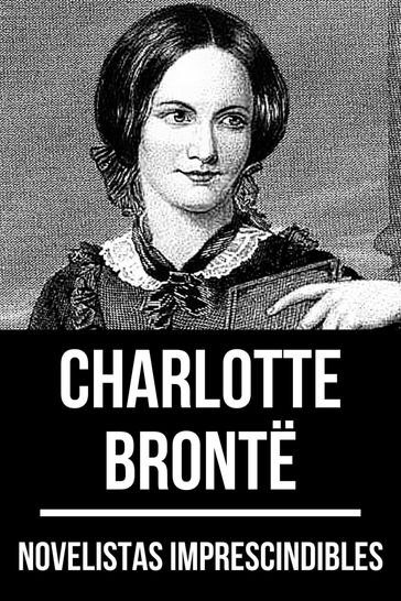 Novelistas Imprescindibles - Charlotte Brontë - August Nemo - Charlotte Bronte
