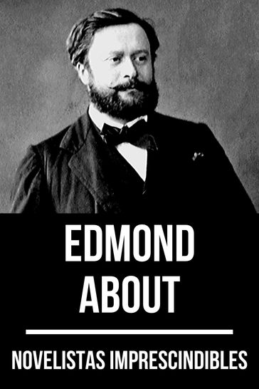 Novelistas Imprescindibles - Edmond About - August Nemo - Edmond About