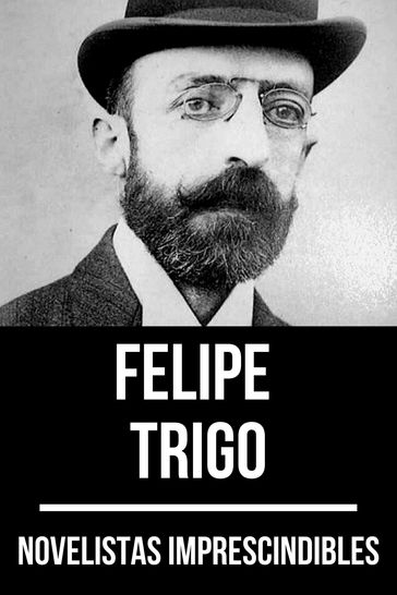 Novelistas Imprescindibles - Felipe Trigo - August Nemo - Felipe Trigo