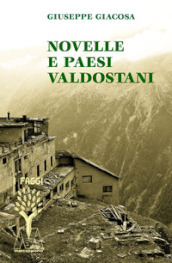 Novelle e paesi valdostani. Ediz. integrale