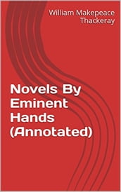 Novels By Eminent Hands (Annotated)