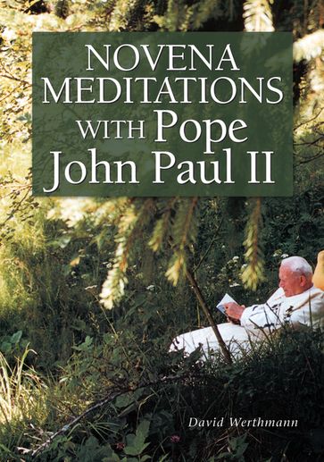 Novena Meditations With Pope John Paul II - David Werthmann