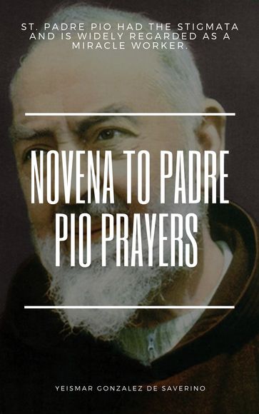 Novena to Padre Pio - Yeismar González de Saverino
