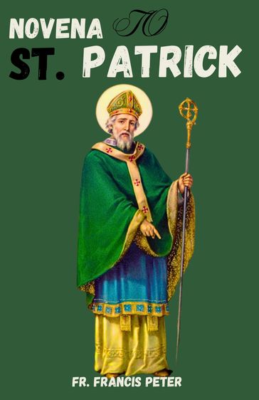 Novena to St. Patrick - Fr. Francis Peter