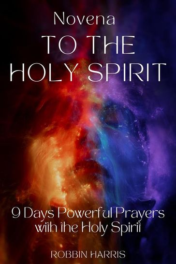 Novena to the Holy Spirit - Robbin Harris