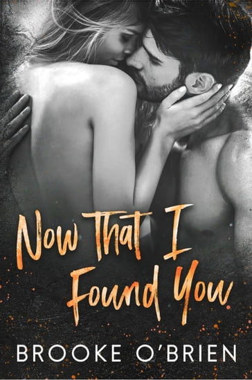 Now That I Found You - Brooke O