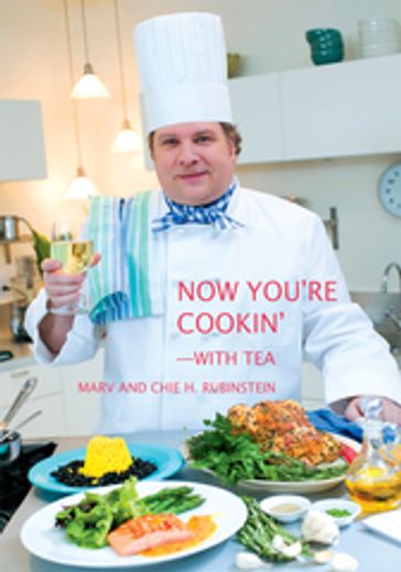 Now You're Cookinýýwith Tea - Chie H. Rubinstein - Marv Rubinstein