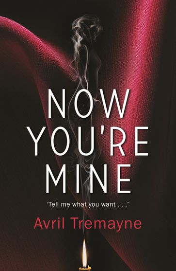 Now You're Mine - Avril Tremayne