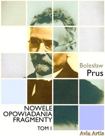 Nowele opowiadania fragmenty. Tom 1 - Bolesaw Prus