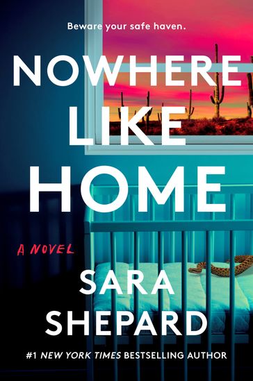 Nowhere Like Home - Sara Shepard