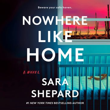 Nowhere Like Home - Sara Shepard