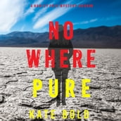 Nowhere Pure (A Harley Cole FBI Suspense ThrillerBook 8)