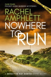 Nowhere to Run (Case Files short crime fiction)