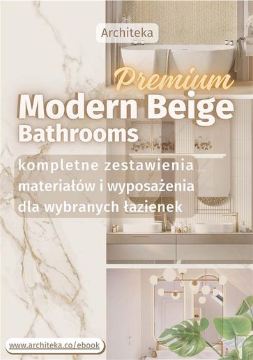 Nowoczesne azienki premium- przydatne rozwizania. Katalog z zestawieniami materiaów i wyposaenia - Ewa Kielek