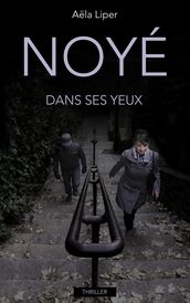 Noyé dans ses yeux