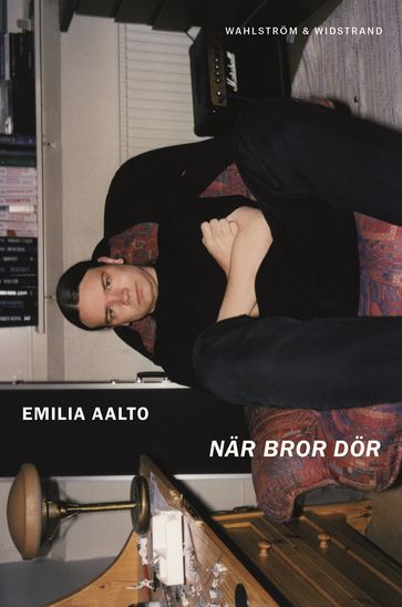 När bror dör - Emilia Aalto - Eva Wilsson