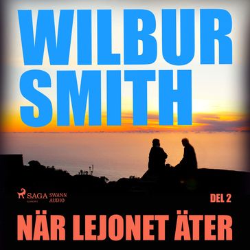 När lejonet äter del 2 - Wilbur Smith