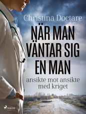 När man väntar sig en man: ansikte mot ansikte med kriget