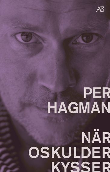 När oskulder kysser - PER HAGMAN - Ilse-Mari Berglin