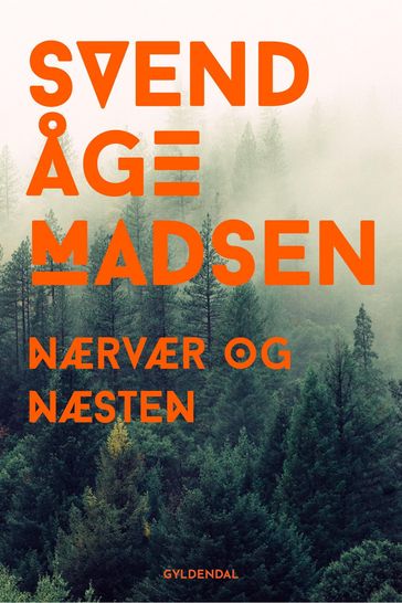 Nærvær og Næsten - Svend Åge Madsen