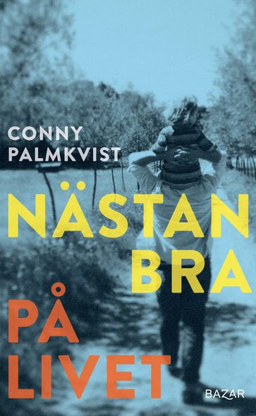 Nästan bra pa livet - Conny Palmkvist