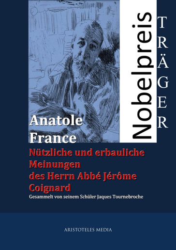 Nützliche und erbauliche Meinungen des Herrn Abbé Jérôme Coignard - Anatole France
