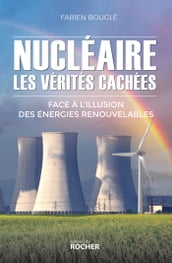 Nucléaire : les vérités cachées