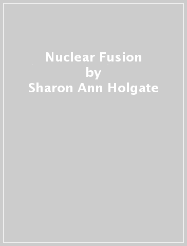 Nuclear Fusion - Sharon Ann Holgate