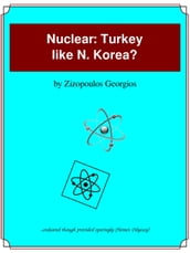 Nuclear: Turkey like N. Korea?