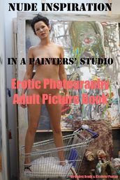 Nude Inspiration in a Painter s Studio (Adult Picture Book)