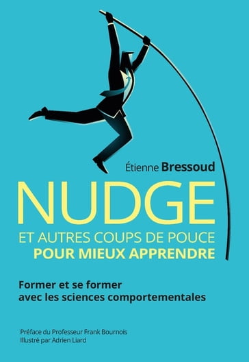 Nudge et autres coups de pouce pour mieux apprendre - Etienne Bressoud