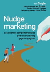 Nudge marketing (édition enrichie)