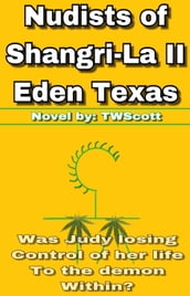 Nudists of Shangri-La II Eden Texas