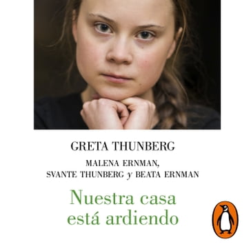 Nuestra casa está ardiendo - Malena Ernman - Svante Thunberg - Greta Thunberg