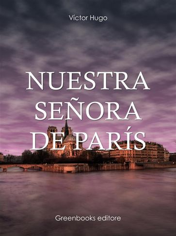 Nuestra señora de París - Víctor Hugo