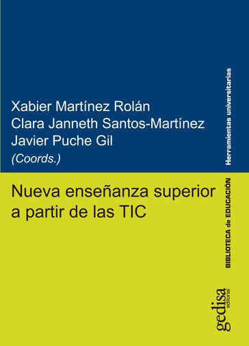 Nueva enseñanza superior a partir de las TIC - Clara Jenneth Santos-Martínez - Javier Puche Gil - Xabier Martínez Rolán