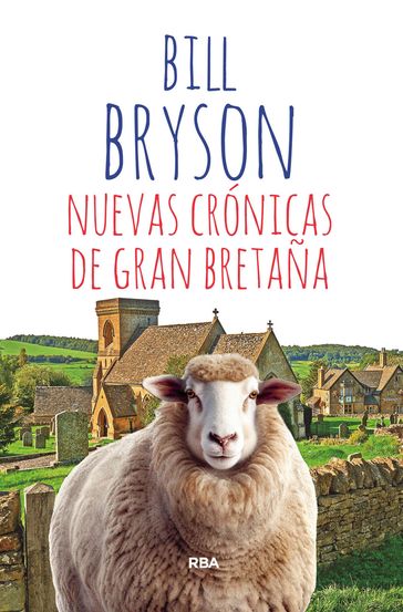 Nuevas crónicas de Gran Bretaña - Bill Bryson