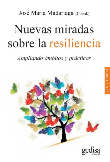 Nuevas miradas sobre la resiliencia - JoséMaría Madariaga