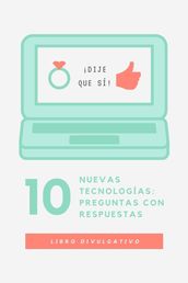 Nuevas tecnologías: preguntas con respuestas