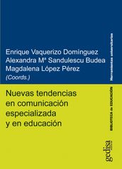 Nuevas tendencias en comunicación especializada y en educación